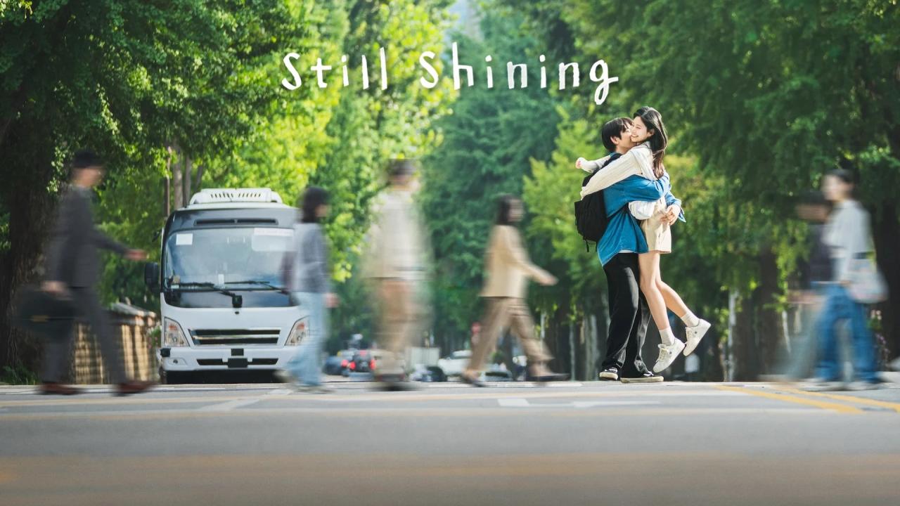 مسلسل Still Shining - حب ساطع مترجم